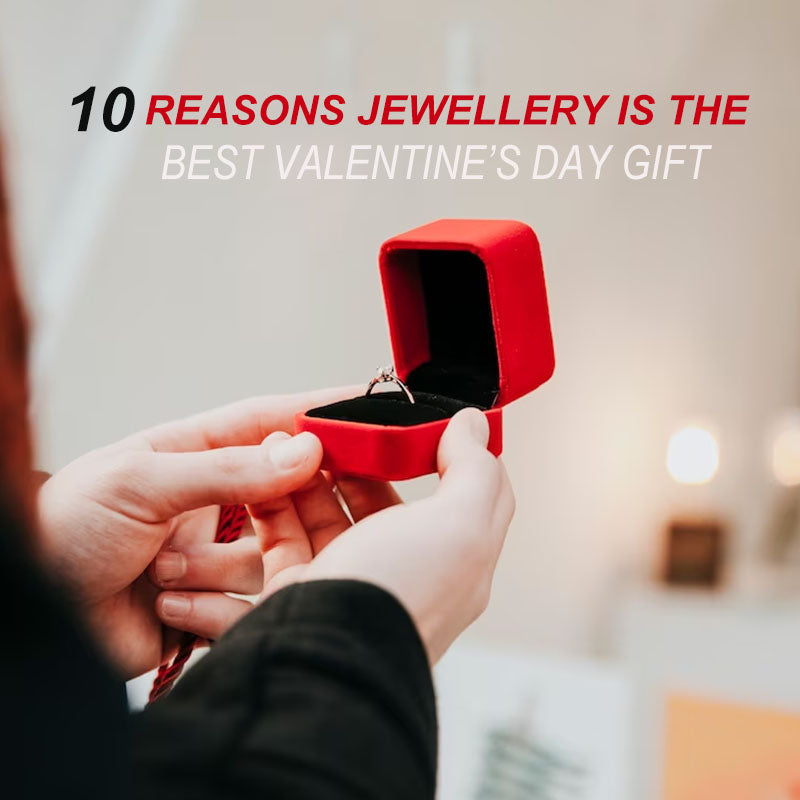 10 Reasons Jewelry is the Best Valentine’s Day Gift