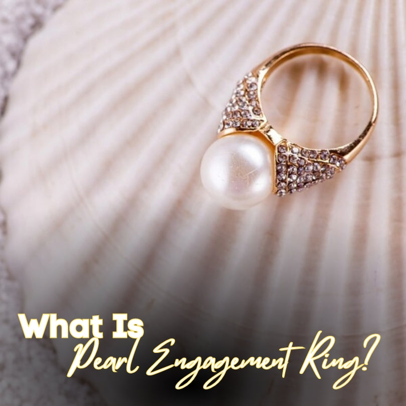 What Is pearl engagement ring?
