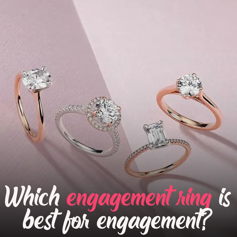 Which engagement ring is best for engagement?