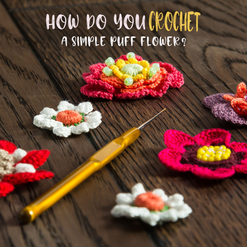 How do you crochet a simple puff flower?