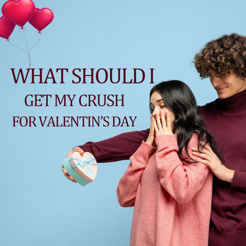 What should I get my crush for valentine's Day?